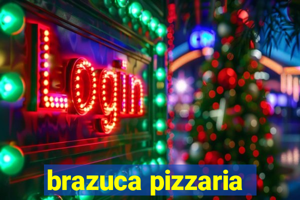 brazuca pizzaria